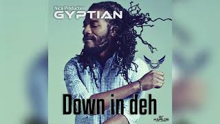 Gyptian |  Down in Deh |  Raw | Official Audio |  2017