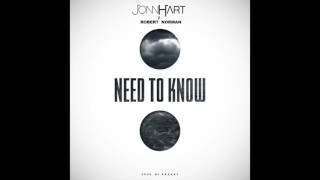 Jonn Hart X Robert Norman - &quot;Need To Know&quot;