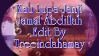 Kau Lupa Janji - Jamal Abdillah ~Lirik~