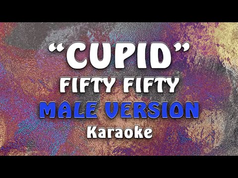 FIFTY FIFTY (피프티피프티) - Cupid (Twin Version) Male Version [Karaoke Version]