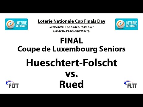 Final Coupe de Luxembourg Seniors 2021/2022: Hueschtert-Folscht - Rued (T2)