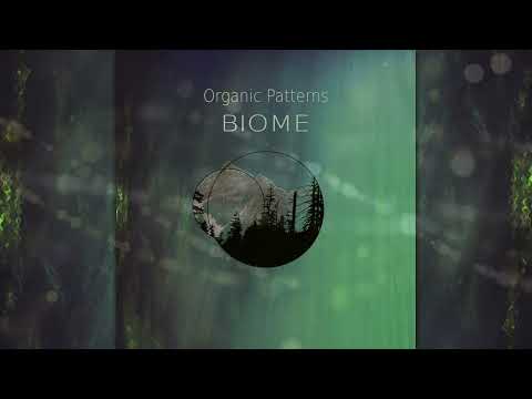 Organic Patterns - Biome (2022 Remaster) [Full Album]