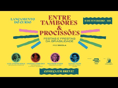 Lançamento Do Curso: Entre Tambores e Procissões - Festas e Frestas da Brasilidade