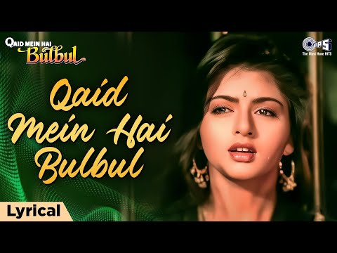 Qaid Mein Hai Bulbul (Lyrical) — watch video