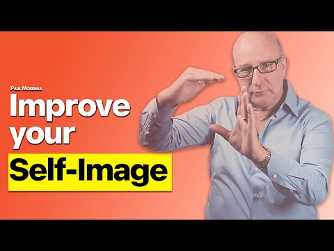 Your Self-Image Controls Everything You Do - Here’s How to Change It | Paul McKenna Official