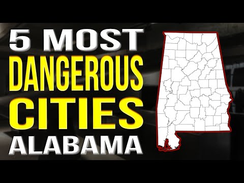 Dangerous Cities In Alabama: 5 Most Dangerous Cities In Alabama