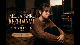 Download lagu KESILAPANKU KEEGOANMU - SITI NURHALIZA | Cover HitVocal | Lagu Malaysia Paling Viral Sepanjang Masa mp3 Download lagu KESILAPANKU KEEGOANMU - SITI NURHALIZA | Cover HitVocal | Lagu Malaysia Paling Viral Sepanjang Masa mp3
