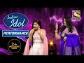 Kavita जी ने दिया Arunita का 'Dola Re Dola' Performance में साथ | Indian Idol Season 12