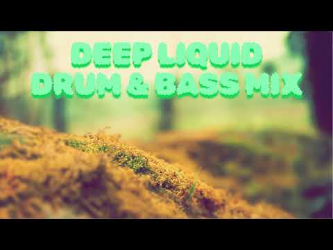 Deep Liquid Drum & Bass Mix