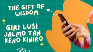 Download lagu ' The gift of wisdom 2024 ' / 02 / Giri Lusi Jalmo Tan Keno Kiniro ( javanese ) mp3