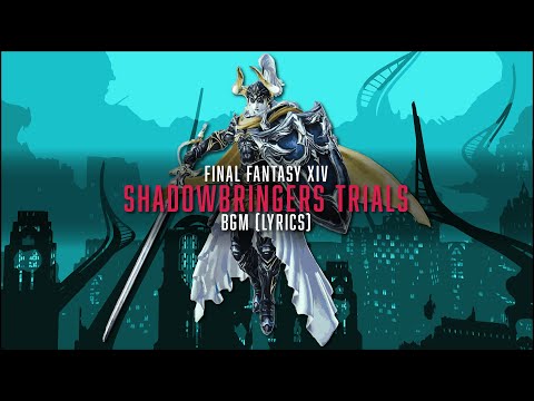 Shadowbringers Trials Complete BGM with lyrics - FFXIV OST