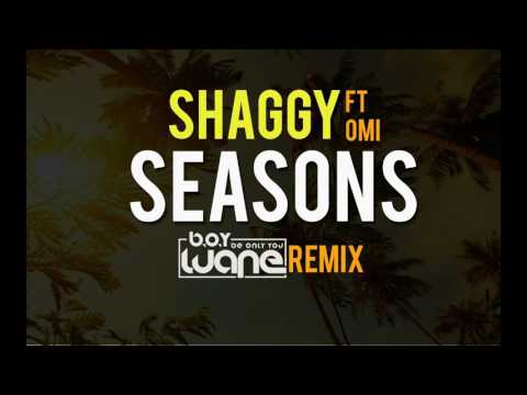 Shaggy ft OMI - Seasons (B.O.Y Luane Remix)