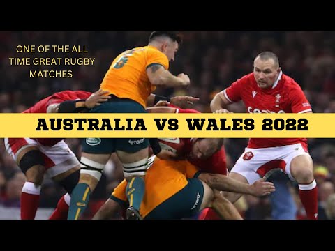 AUSTRALIA VS WALES - A TRUE RUGBY CLASSIC