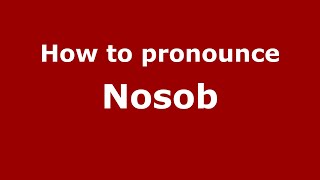 How to pronounce Nosob