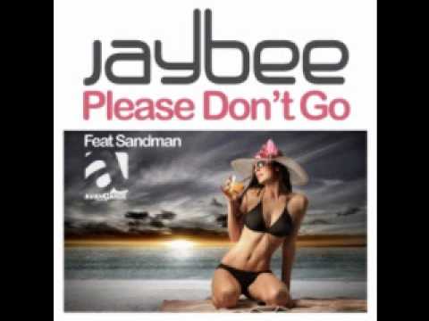 Jaybee ft. Sandman Please Dont Go