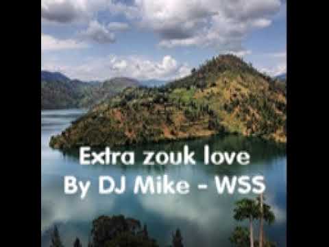 Extra zouk love non stop by DJ Mike wake up studio