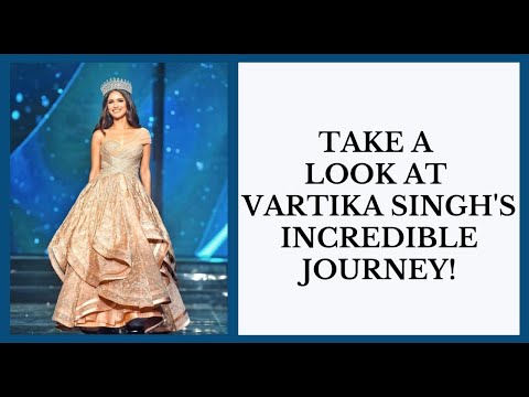 Vartika Singh Leading Up To Her Glorious Crowning Moment!