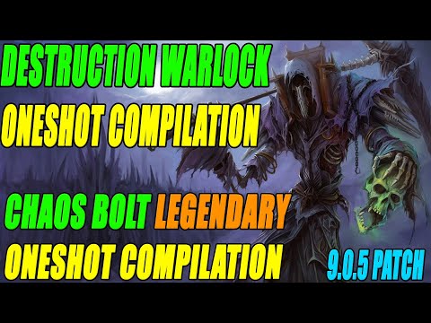 Insane Destruction Warlock w/ Chaos Bolt Legendary ONESHOT Compilation Shadowlands - 9.0.5 Patch