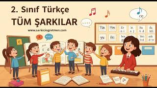 2. SINIF TÜRKÇE Tüm Şarkılar V2