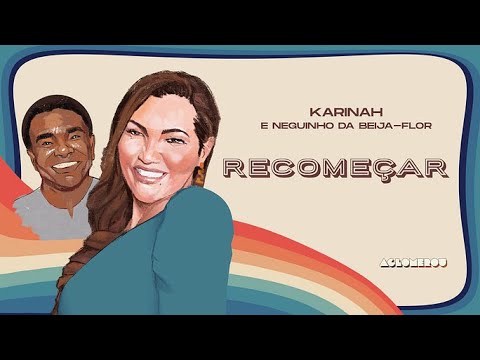 Karinah & Neguinho da Beija-Flor - Recomeçar (Vídeo Oficial)