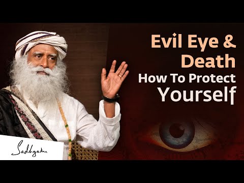 How Evil Eye Can Harm You & How To Protect Yourself | Sadhguru