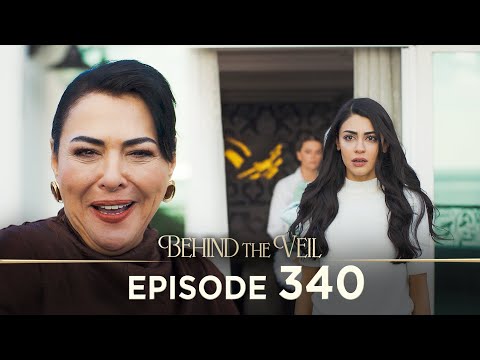 Gelin 340.Bölüm | Behind the Veil Episode 340 [ Season 3 ]