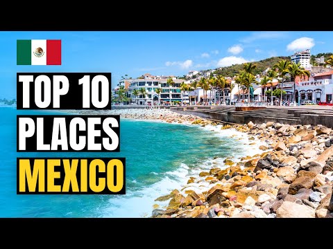 Top 10 Best Places to Visit in Mexico 2024