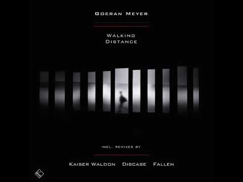 Premiere:Goeran Meyer – Walking Distance  (Kaiser Waldon Remix)
