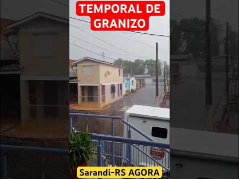 🚨TEMPORAL de GRANIZO agora em SARANDI-RS 07/11/25