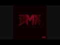 DMX - Have You Eva [Explicit]