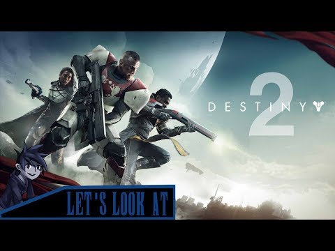 Let's look at: Destiny 2