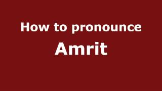 How to pronounce Amrit