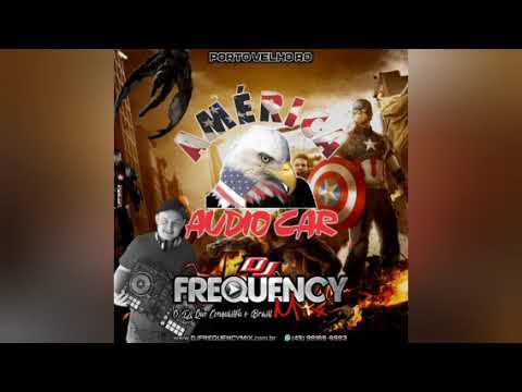 AMÉRICA AUDIO CAR - DJ FREQUENCY MIX