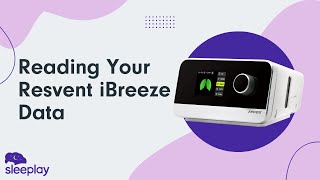 Reading Your Resvent iBreeze CPAP Data