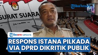 Respons Tegas Istana seusai Pilkada Lewat DPRD Dikritik Rakyat, Mensesneg Janjikan Hal Ini