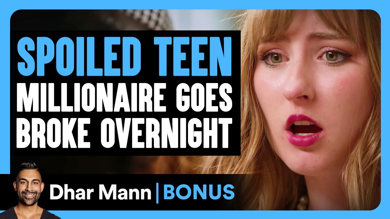 SPOILED TEEN MILLIONAIRE Goes BROKE OVERNIGHT | Dhar Mann Bonus!