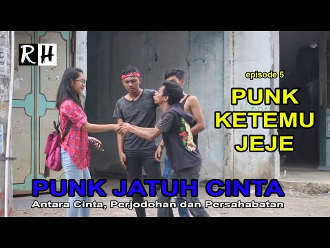 film-pendek-riyanto-husnooohh-punk-jatuh-cinta-eps-5-punk-ketemu-jeje