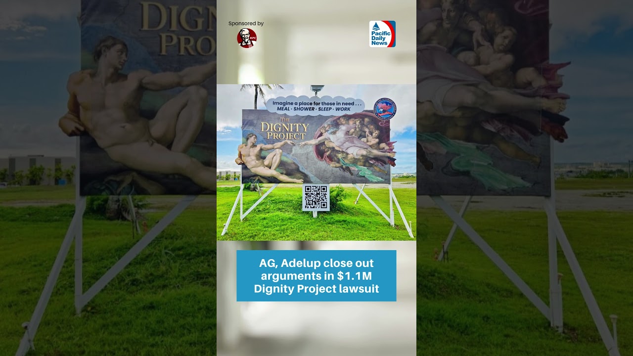 AG, Adelup close out arguments in $1.1M Dignity Project lawsuit