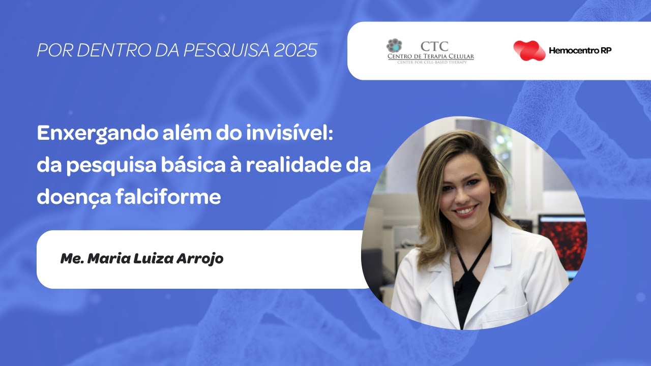 Enxergando além do invisível: da pesquisa básica à realidade da doença falciforme