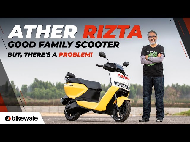 Ather Rizta Review | Positives & Negatives Listed | BikeWale - BikeWale