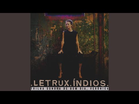 Índios (Trilha Sonora De "Bom Dia, Verônica")
