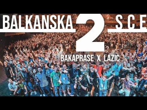 BAKAPRASE X LAZIC - BALKANSKA SCENA 2 (Official Music Video)