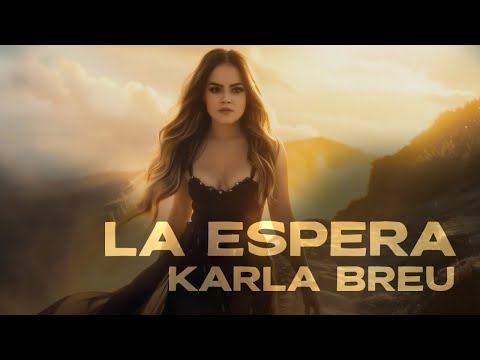 Karla Breu - La Espera (Video Oficial)