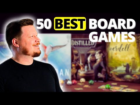 The Top 50 Board Games You Should Own!