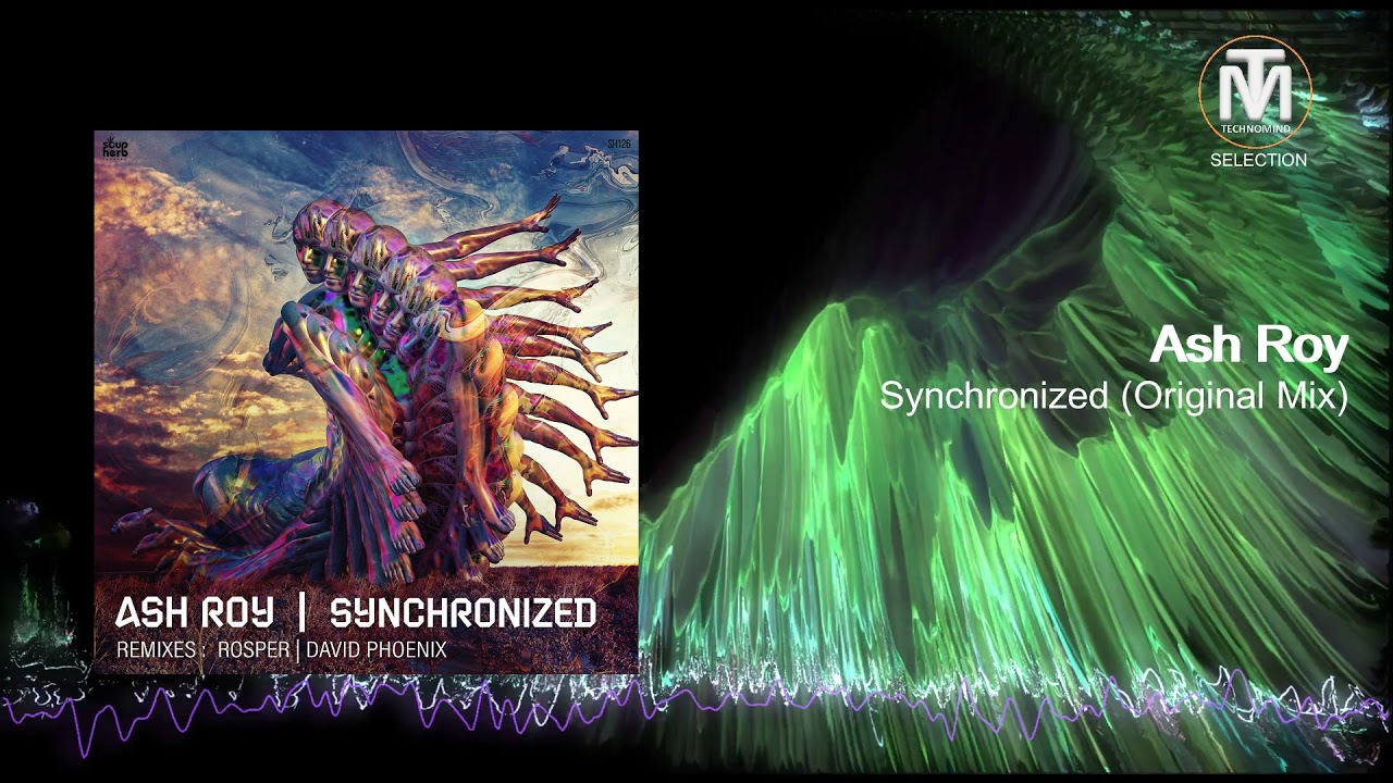 Ash Roy - Synchronized (Original Mix) [Soupherb Records]