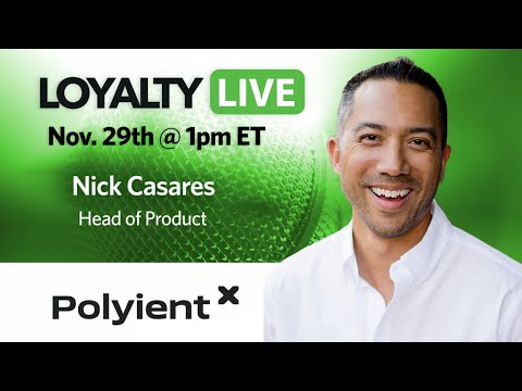 Loyalty360 Loyalty Live | Nick Casares, PolyientX