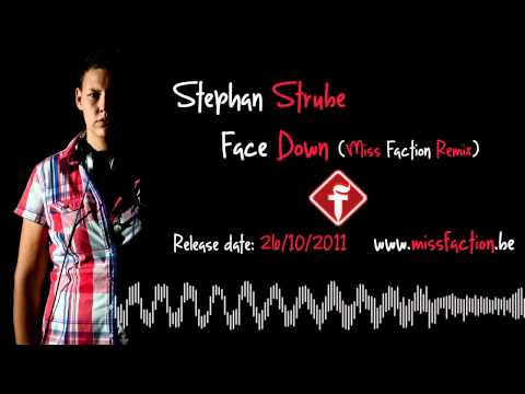 Stephan Strube - Face Down (Miss Faction Remix)