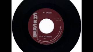DALE HAWKINS -  AINT THAT LOVIN YOU BABY -  MY DREAM -  CHECKER 923