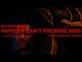 THE WEEKND MUTED I CANT FUCKING SING ALTERNATE Version By XO FAN