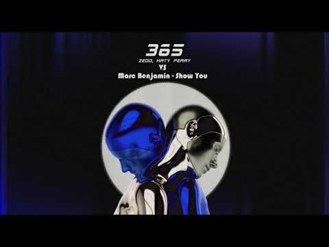 Zedd, Katy Perry vs Marc Benjamin - 365 vs Show You (Marc Benjamin Bootleg)